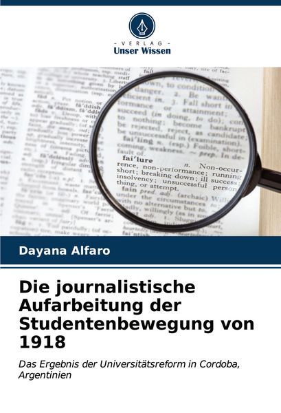 Produktbild: Die journalistische Aufarbeitung der Studentenbewegung von 1918