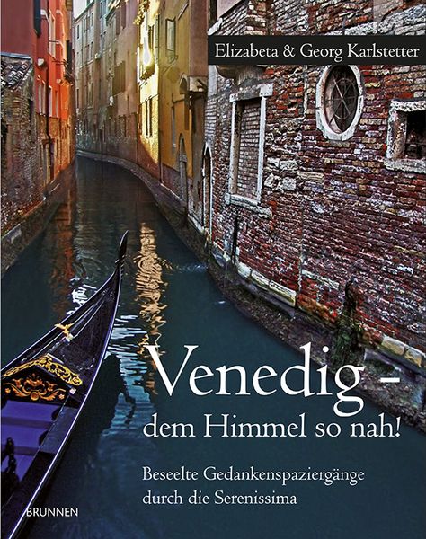 Produktbild: Venedig - dem Himmel so nah! - Beseelte Gedankenspaziergänge durch die Serenissima