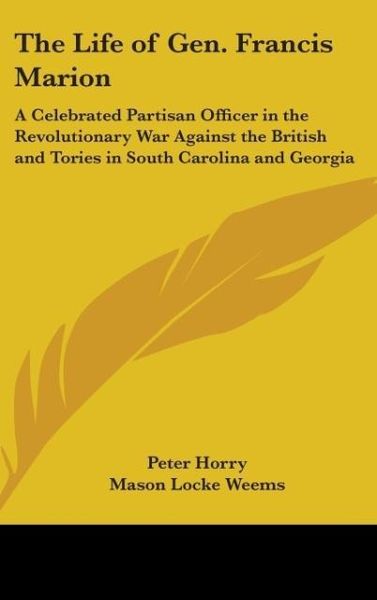 Produktbild: Horry, P: Life Of Gen. Francis Marion