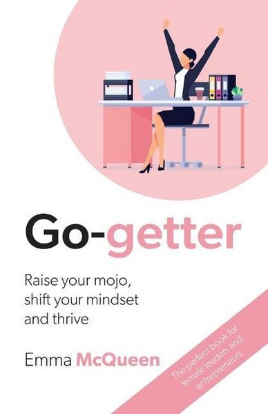 Produktbild: Go-getter: Raise your mojo, shift your mindset and thrive