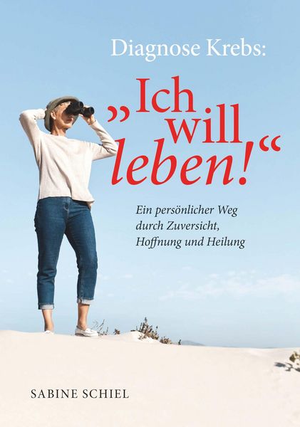 Produktbild: Diagnose Krebs: "Ich will leben!"