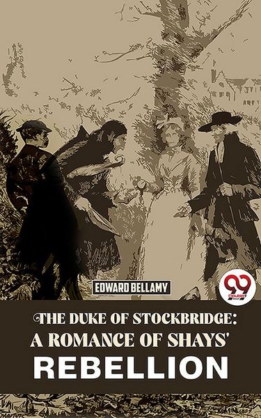 Produktbild: The Duke Of Stockbridge: A Romance Of Shays' Rebellion