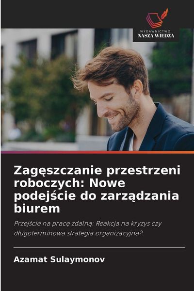 Produktbild: Zag&iquest;szczanie przestrzeni roboczych: Nowe podej&iquest;cie do zarz&iquest;dzania biurem