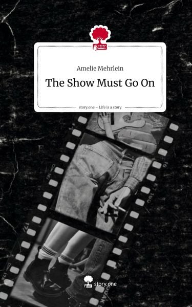 Produktbild: The Show Must Go On. Life is a Story - story.one