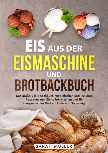 Produktbild: Eis aus der Eismaschine und Brotbackbuch