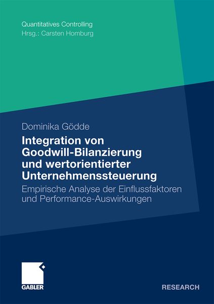 Integration von Goodwill-Bilanzierung und wertorientierter Unternehmenssteuerung, Taschenbuch von Dominika Gödde, Betriebswirtschaftlicher Verlag