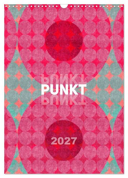 Produktbild: Punkt Punkt Punkt (Wandkalender 2027 DIN A3 hoch), CALVENDO Monatskalender