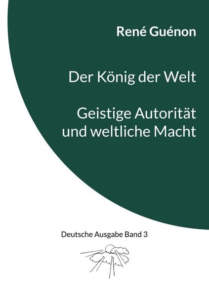 Produktbild: Der K&ouml;nig der Welt & Geistige Autorit&auml;t und weltliche Macht