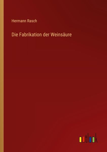 Produktbild: Die Fabrikation der Weins&auml;ure