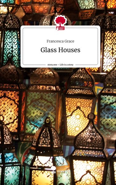 Produktbild: Glass Houses. Life is a Story - story.one