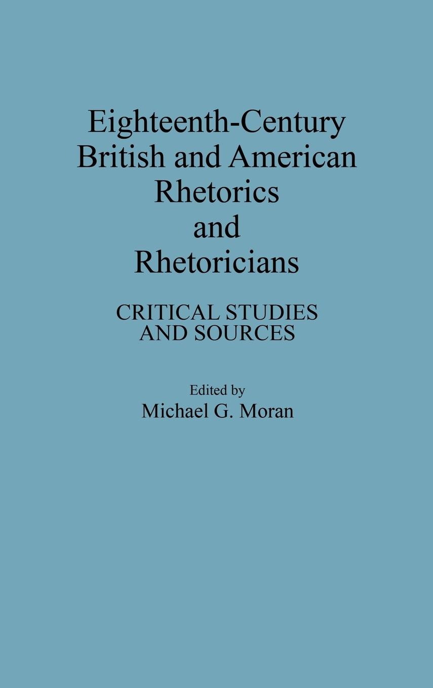 Produktbild: Eighteenth-Century British and American Rhetorics and Rhetoricians