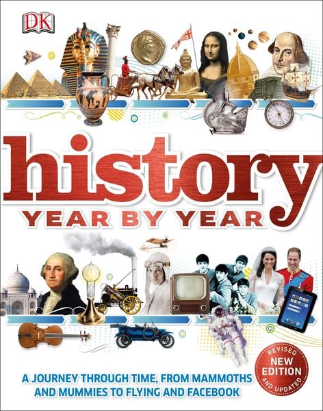 History Year by Year, Gebundene Ausgabe von DK, Dorling Kindersley UK, 9780241379769