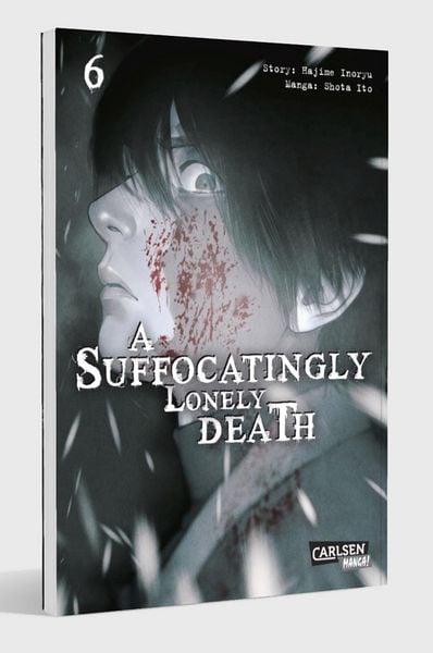 A Suffocatingly Lonely Death 6, Taschenbuch von Hajime Inoryu,Shota Ito, Carlsen, 978-3-551-80157-9