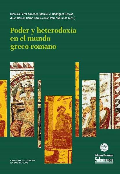 Produktbild: Poder y heterodoxia en el mundo greco-romano : estudios en homenaje a la profesora M.&ordf; Jos&eacute; Hidalgo de la Vega