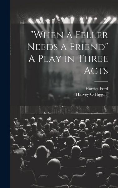 Produktbild: "When a Feller Needs a Friend" A Play in Three Acts