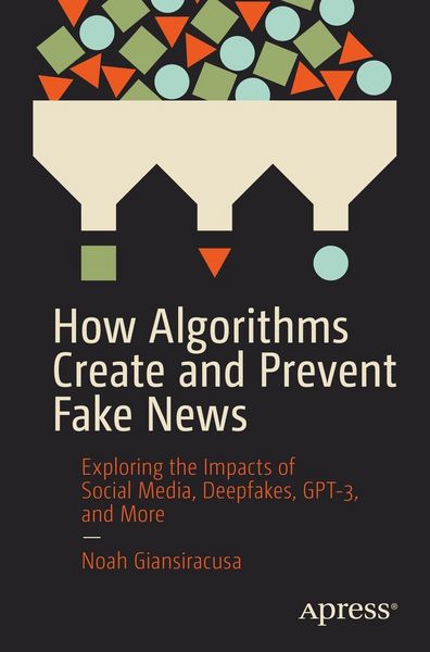 Produktbild: How Algorithms Create and Prevent Fake News