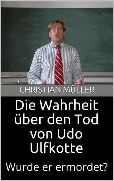 Produktbild: Die Wahrheit &uuml;ber den Tod von Udo Ulfkotte