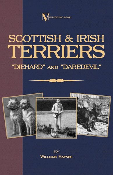 Produktbild: Scottish Terriers and Irish Terriers - Scottie Diehard and Irish Daredevil (a Vintage Dog Books Breed Classic)