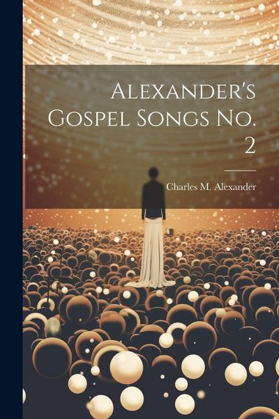 Produktbild: Alexander's Gospel Songs No. 2