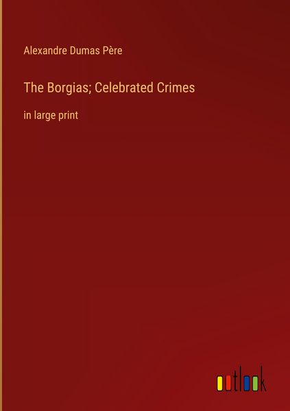 Produktbild: The Borgias; Celebrated Crimes