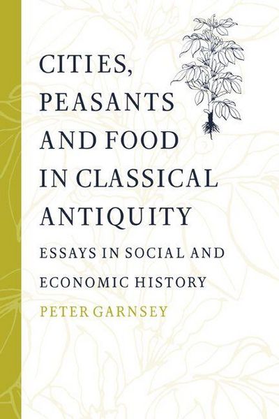 Produktbild: Cities, Peasants and Food in Classical Antiquity