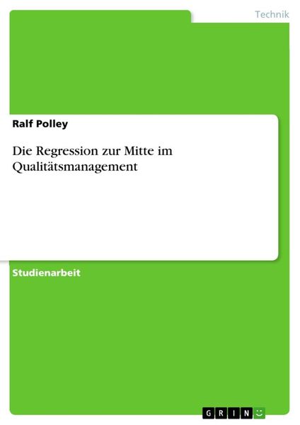 Produktbild: Die Regression zur Mitte im Qualit&auml;tsmanagement