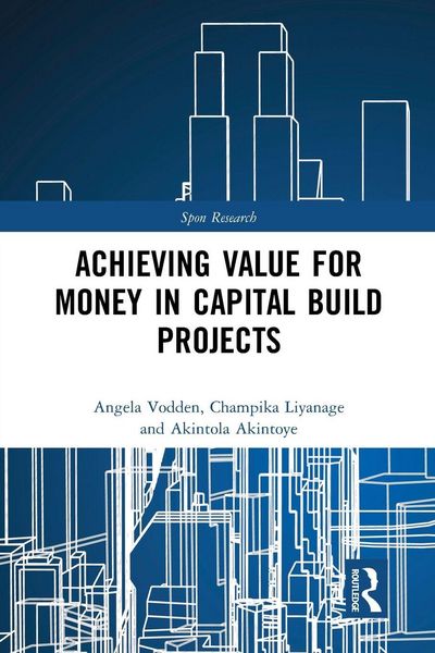 Produktbild: Achieving Value for Money in Capital Build Projects
