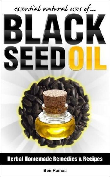 Produktbild: Essential Natural Uses Of....BLACK SEED OIL (Herbal Homemade Remedies and Recipes, #4)