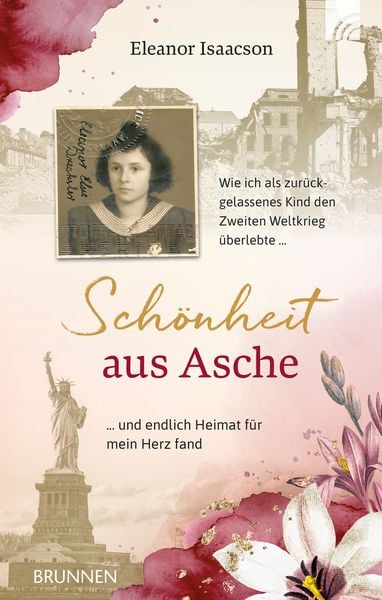 Schönheit aus Asche, Paperback von Eleanor Isaacson, Brunnen Verlag GmbH, 9783765537028