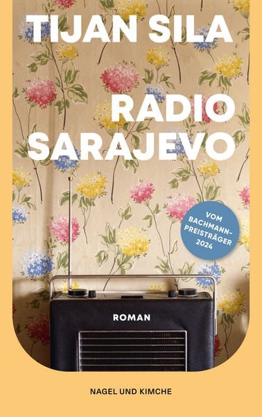 Radio Sarajevo, Taschenbuch von Tijan Sila, Nagel & Kimche, 978-3-312-01392-0