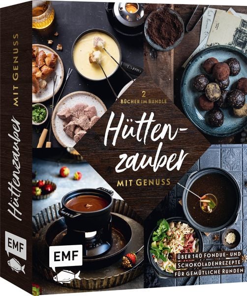 Produktbild: H&uuml;ttenzauber mit Genuss: Die besten Fondue- und Schokoladenrezepte f&uuml;r gem&uuml;tliche Runden