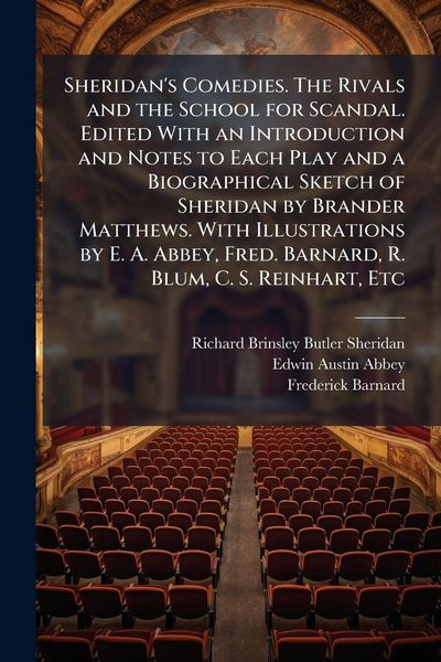 Produktbild: Sheridan's Comedies. The Rivals and the School for Scandal. Edited With an Introduction and Notes to Each Play and a Biographical Sketch of Sheridan b