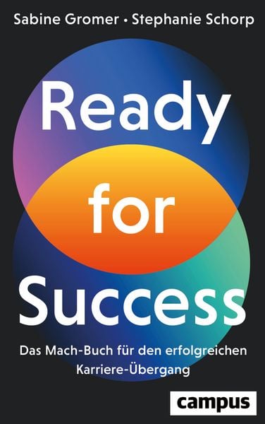 Ready for Success, Gebundene Ausgabe von Sabine Gromer,Stephanie Schorp, Campus, 978-3-593-51953-1