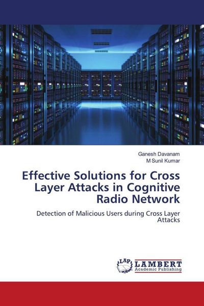 Produktbild: Effective Solutions for Cross Layer Attacks in Cognitive Radio Network