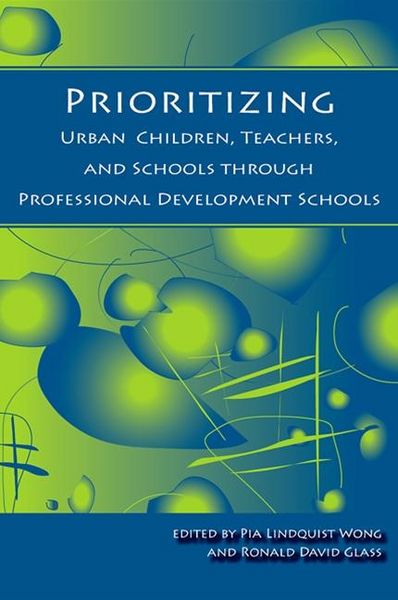 Produktbild: Prioritizing Urban Children, Teachers, and Schools through Professional Development Schools