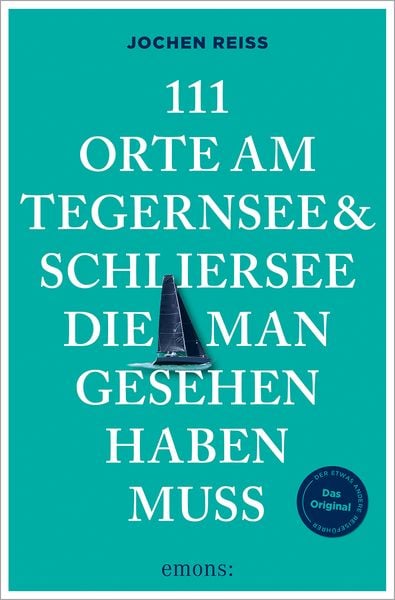 Produktbild: 111 Orte am Tegernsee und Schliersee, die man gesehen haben muss