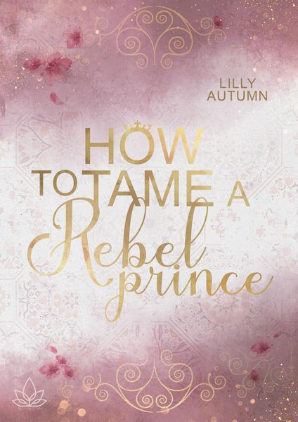 Produktbild: How to tame a Rebel Prince