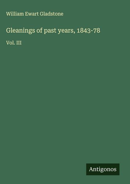 Produktbild: Gleanings of past years, 1843-78