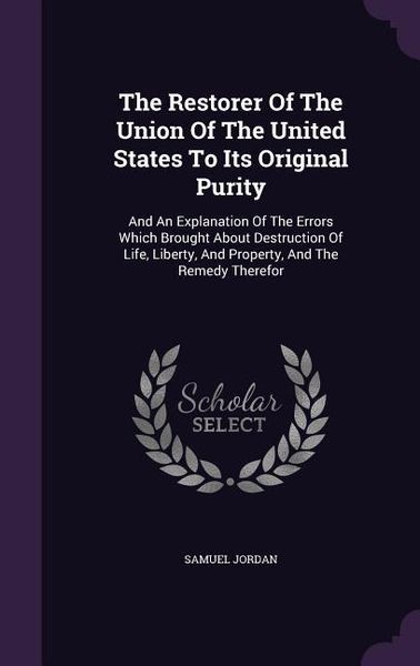 Produktbild: The Restorer Of The Union Of The United States To Its Original Purity