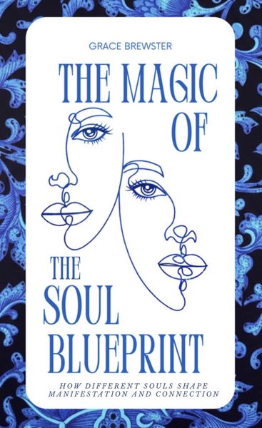 Produktbild: The Magic of the Soul Blueprint: How Different Souls Shape Manifestation and Connection