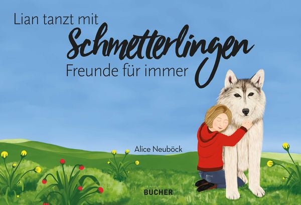 Lian tanzt mit Schmetterlingen, Gebundene Ausgabe von Alice Neuböck, Bucher Verlag GmbH, 9783990186138