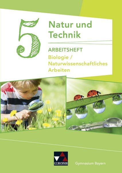 Produktbild: Natur und Technik 5: Biologie / Naturwissenschaftliches Arbeiten Arbeitsheft