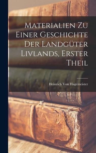 Produktbild: Materialien Zu Einer Geschichte Der Landg&uuml;ter Livlands, Erster Theil
