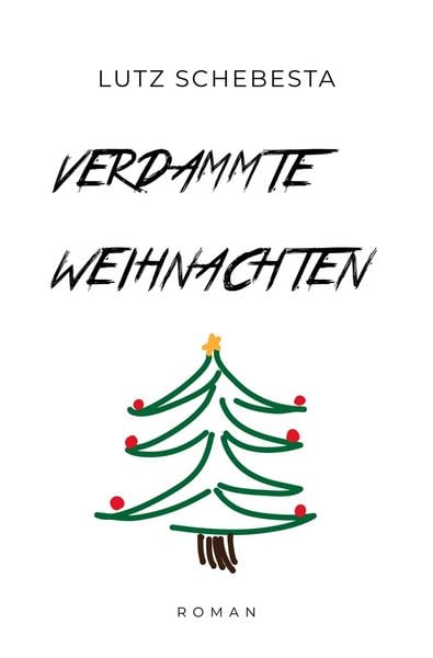 Verdammte Weihnachten, Taschenbuch von Lutz Schebesta, Tolino Media, 9783819448911
