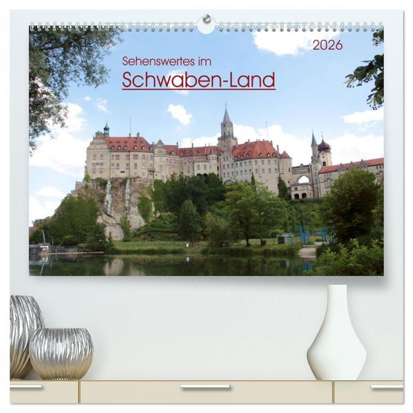 Produktbild: Sehenswertes im Schwaben-Land (hochwertiger Premium Wandkalender 2026 DIN A2 quer), Kunstdruck in Hochglanz