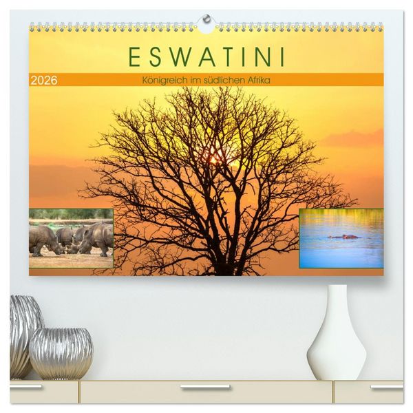 Produktbild: Eswatini - K&ouml;nigreich im s&uuml;dlichen Afrika (hochwertiger Premium Wandkalender 2026 DIN A2 quer), Kunstdruck in Hochglanz