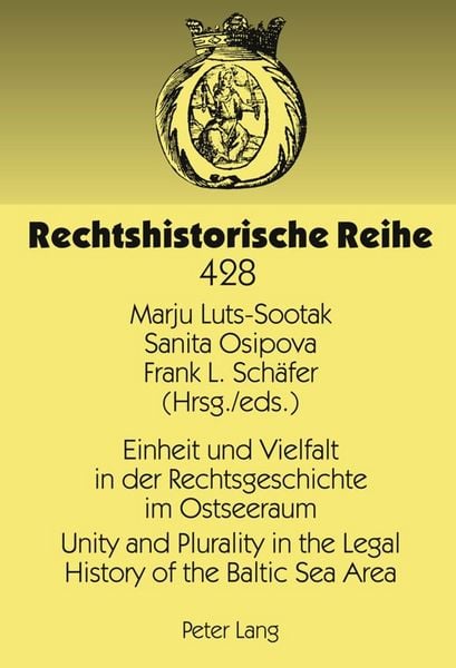 Produktbild: Einheit und Vielfalt in der Rechtsgeschichte im Ostseeraum- Unity and Plurality in the Legal History of the Baltic Sea Area
