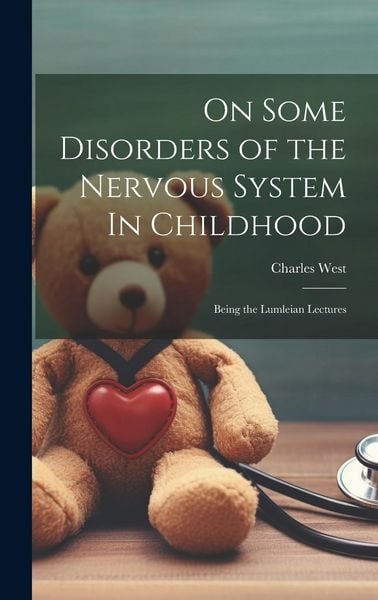 Produktbild: On Some Disorders of the Nervous System In Childhood: Being the Lumleian Lectures