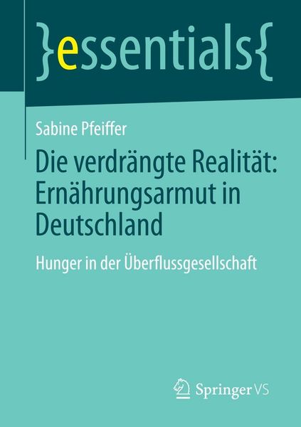Produktbild: Die verdr&auml;ngte Realit&auml;t: Ern&auml;hrungsarmut in Deutschland