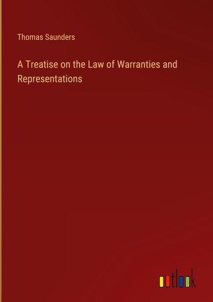 Produktbild: A Treatise on the Law of Warranties and Representations